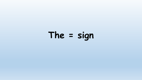 The = sign