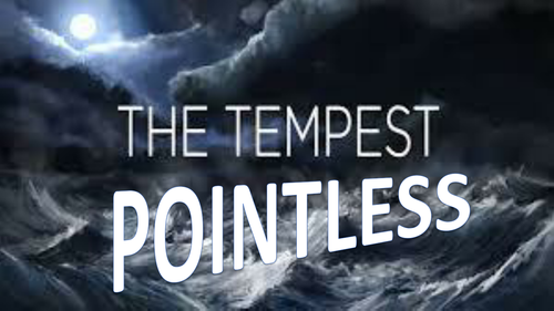 The Tempest Revision Pointless