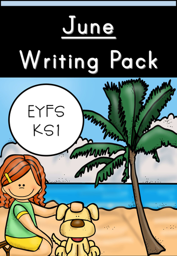 June Writing Pack for Emergent Readers and Writers (EYFS/KS1)