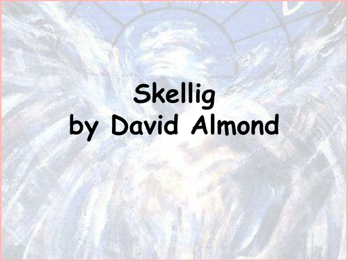 Skellig David Almond KS3 SOW Lesson 1 v2