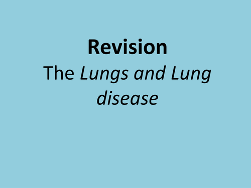A level revision powerpoint Lungs