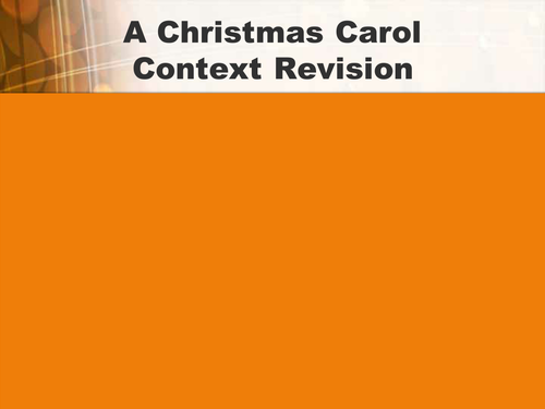 Revision of A Christmas Carol - Context