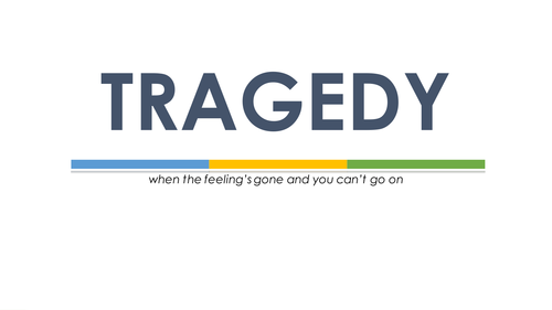 Understanding Tragedy - Tragic Terminology and Structure