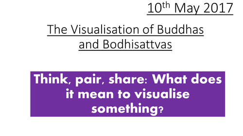 GCSE RS A - Visualisation of Buddhas and Bodhissatvas -  Buddhist Practices