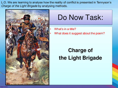 AQA Power and Conflict - Charge of the Light Brigade and Bayonet Charge