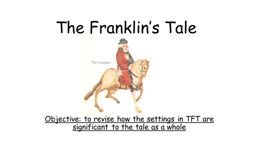 Chaucer :  The Franklin's Tale : The Setting and its meaning