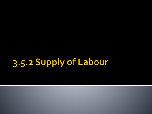 Edexcel A level Economics Supply of Labour