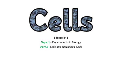 Cells and Specialised Cells (Edexcel GCSE Biology 9-1)