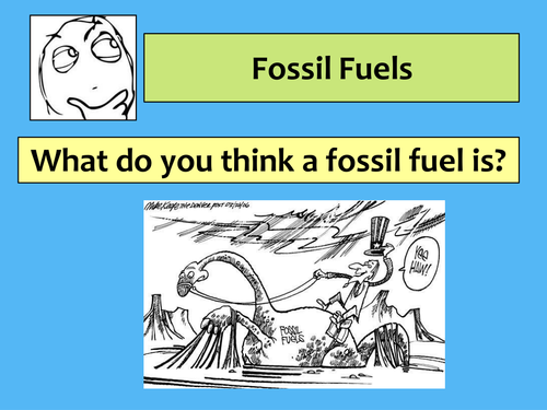 Fossil Fuels Presentation and Activities