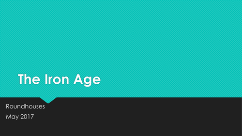 Iron Age Roundhouses PowerPoint