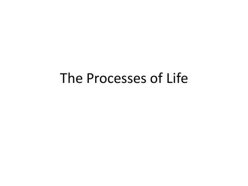 The processes of life