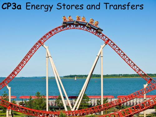 Edexcel CP3a Energy Stores and Transfers