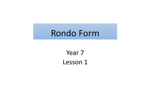 A KS3 lesson on Rondo form