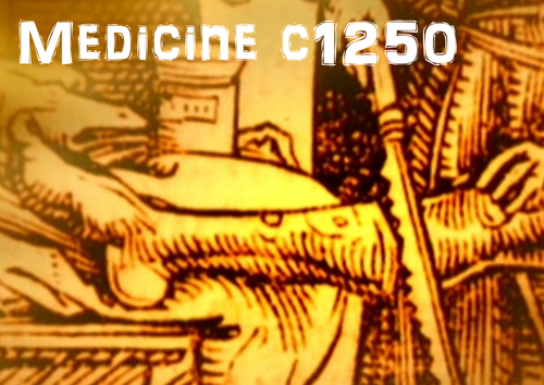 Medicine Through Time c1250