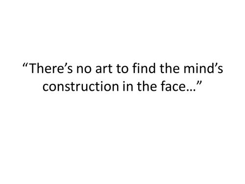 Macbeth - There's no art to find the mind's construction...