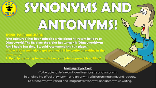 Synonyms and Antonyms!