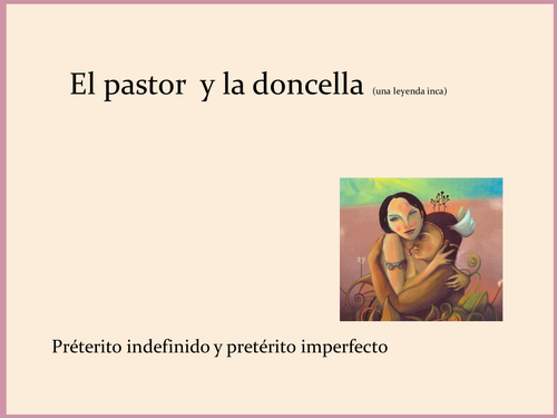 The preterite and imperfect tenses - Una leyenda Inca