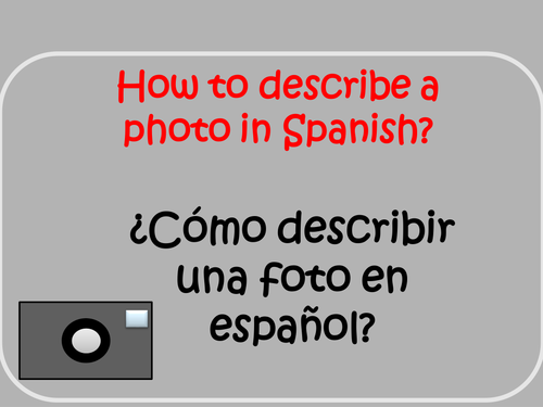 How to describe a photo Como describir una foto  Flowcharts GCSE Spanish New Specification