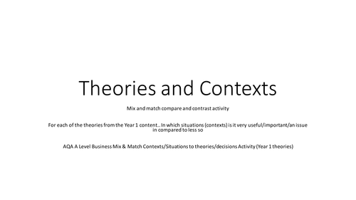 Mix & Match Contexts/Situations to theories/decisions Activity AQA business Year 1 theories