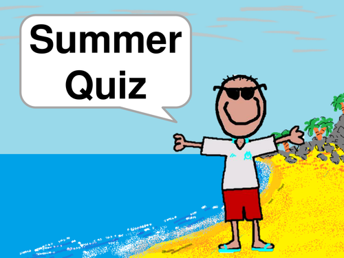 Summer Quiz - End of Term Quiz - Music Round - Movie Round + Answers