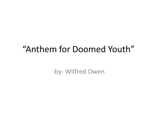 Wilfred Owen "Anthem for Doomed Youth" - writing a P.E.E response.