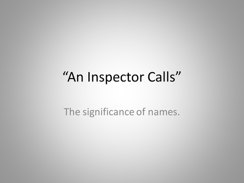 "An Inspector Calls" - the significance of names.