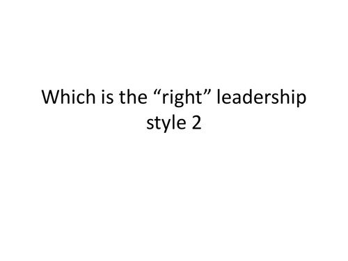 The Right Leadership Style Lesson: Tannenbaum and Schmidt AQA business