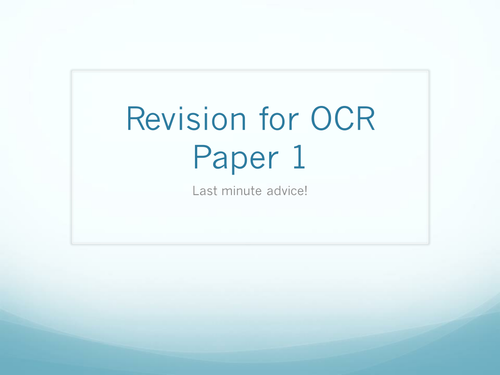 Last minute revision for OCR exam paper 1