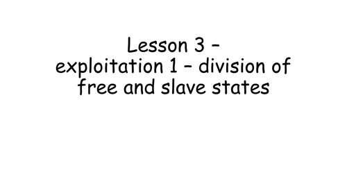 Making of America lesson 3 -5 Slavery