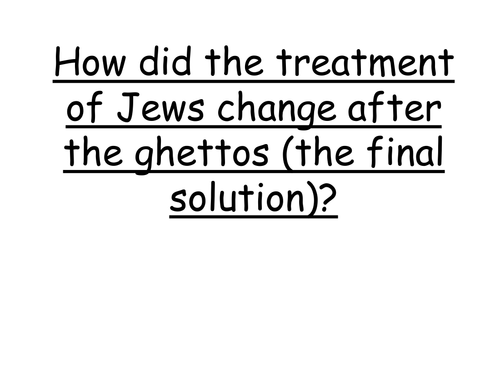 The Holocaust: The build up to the final solution - two lesson sequence
