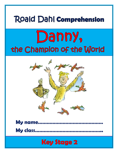 Danny, the Champion of the World - Roald Dahl - KS2 Comprehension Activities Booklet!