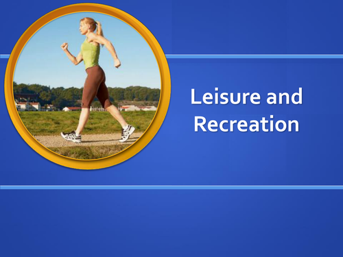 Leisure and recreation power point