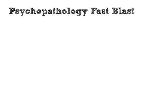 Psychopathology Fast Blast Revision Powerpoint (AQA A Level Psychology 2017)