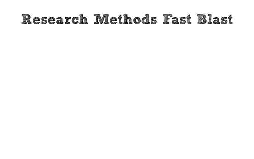Research Methods Fast Blast Revision Powerpoint (AQA A Level Psychology 2017)