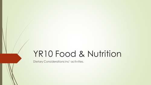 WJEC GCSE KS4 Food & Nutrition: Dietary Considerations + Activities / Food Preparation and Nutrition