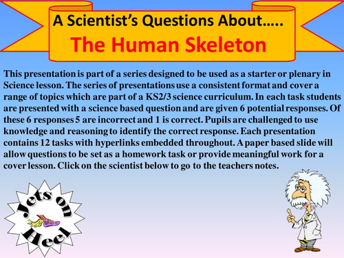 Scientists question on the Human Skeleton