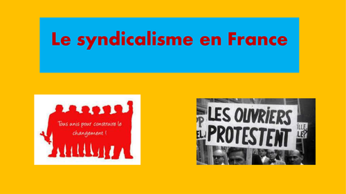 les syndicats at le syndicalisme en France- new A-level