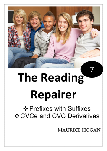 The Reading Repairer, 7.  Prefixes with Suffixes, CVC and CVCe Derivatives.