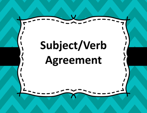 Subject/Verb Agreement