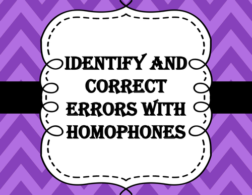Identify and Correct Errors with Homophones  (there, their, they���re, it’s, its)