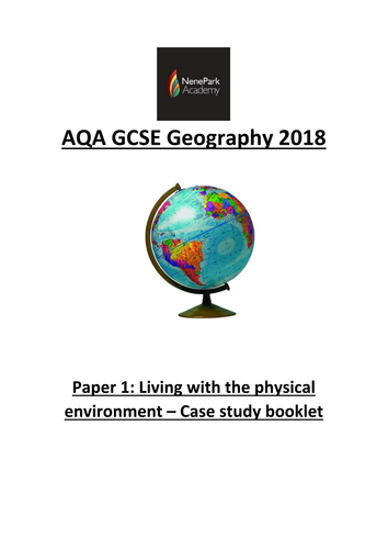 AQA Geography GCSE 2018 - Paper 1 - Living with the Physical Environment  - Case study booklet