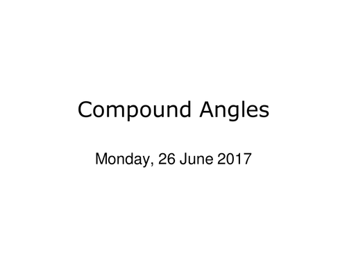 Trigonometry: Compound Angles
