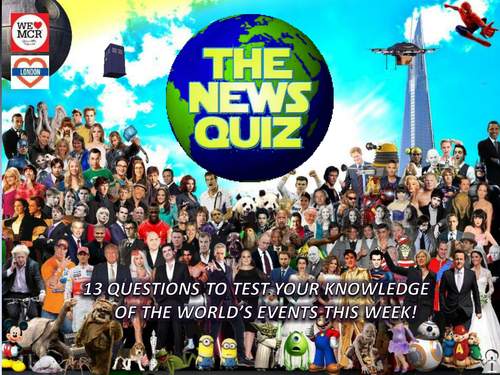 The News Quiz 26th June - 3rd July 2017 Form Tutor Time Topical Events Activity