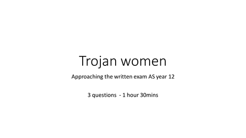 Trojan women ppt with sample essays chorus  - EDUQAS A Level