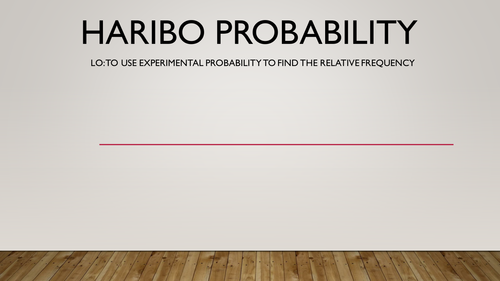 Haribo Experimental probability and relative frequency