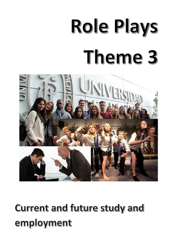 Spanish GCSE Theme 3 Role Plays (Current and future education and employment). Speaking exam.