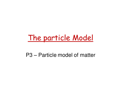 P3 - The particle model SOW New AQA specification