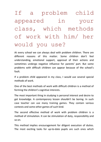 If a problem child appeared in your class, which methods of work with him her would you use