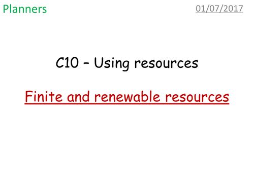 Finite and renewable resources