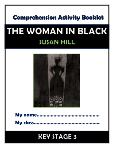 The Woman in Black - KS3 Comprehension Activities Booklet!